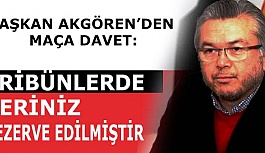 AKGÖREN: HER KALBE HER OMZA İHTİYACIMIZ VAR