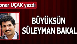 BÜYÜKSÜN SÜLEYMAN BAKAL