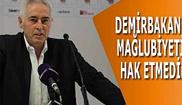 DEMİRBAKAN: MAĞLUBİYETİ HAK ETMEDİK