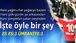 ES ES ÜMRANİYE'YE ACIMADI 3-1