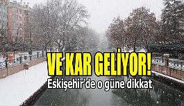 Eskişehir’e kar geliyor