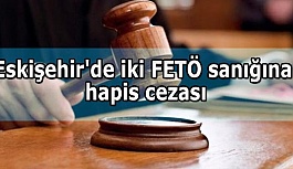 FETÖ SANIKLARINA HAPİS CEZASI