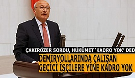 “HÜKÜMET DEMİRYOLU GEÇİCİ İŞÇİLERİNİ YİNE YOK SAYDI”