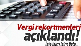 İŞTE ESKİŞEHİR’İN VERGİ REKORTMENLERİ