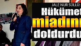 JALE NUR SÜLLÜ: HÜKÜMETİN MİADINI DOLDURDUĞU ÇOK AÇIK