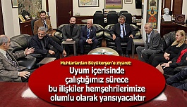 MUHTARLARDAN BÜYÜKERŞEN’E ZİYARET