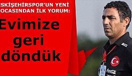 Özer’den ilk yorum: Evimize geri döndük