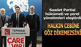 SAADET PARTİLİ GÖZEGİR: HALKIN CEBİNE GÖZ DİKEMEZSİNİZ