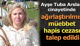 Ayşe Tuba Arslan cinayetinin sanığıyla ilgili iddianame hazır