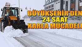 BÜYÜKŞEHİR’DEN 24 SAAT KARLA MÜCADELE