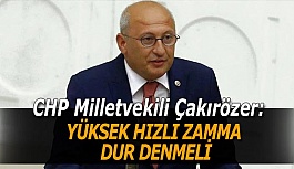 CHP’Lİ ÇAKIRÖZER DEMİRYOLLARINI ZAMMI GERİ ÇEKMEYE ÇAĞIRDI