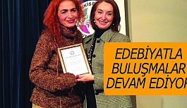 EDEBİYATLA BULUŞMALAR DEVAM EDİYOR