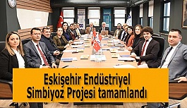 Eskişehir Endüstriyel Simbiyoz Projesi tamamlandı