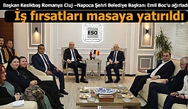 Eskişehir ve Romanya iş fırsatlarını değerlendirdi