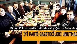 İYİ PARTİ GAZETECİLERİ UNUTMADI