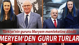 Türkiye’nin gururu Meryem memleketine döndü