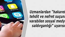 Uzmanlardan "sosyal medya saldırganlığı" uyarısı