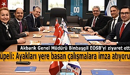 Akbank Genel Müdürü Binbaşgil EOSB’yi ziyaret etti