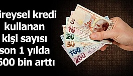 Bireysel kredi kullan kişi sayısı son 1 yılda 600 bin arttı