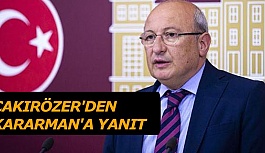 ÇAKIRÖZER'DEN KARARMAN'A YANIT