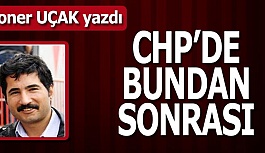 CHP’DE BUNDAN SONRASI