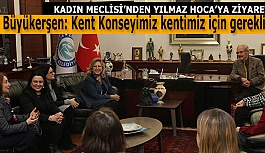 ESKİŞEHİR KENT KONSEYİ KADIN MECLİSİ’NDEN BAŞKAN BÜYÜKERŞEN’E ZİYARET