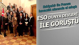 ESO DÜNYA DEVLERİ İLE GÖRÜŞTÜ