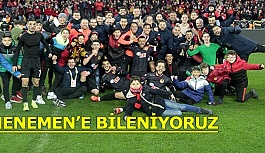 MENEMEN’E BİLENİYORUZ