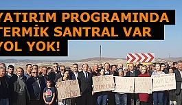 ÖLÜM YOLU YİNE YATIRIM PROGRAMINA ALINMADI