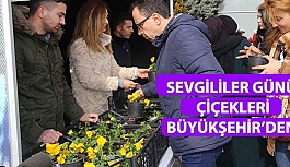 SEVGİLİLER GÜNÜ ÇİÇEKLERİ BÜYÜKŞEHİR’DEN