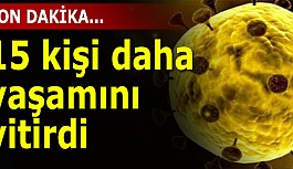 15 KİŞİ HAYATINI YİTİRDİ