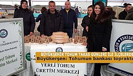 BÜYÜKŞEHİR TOHUM TAKAS GÜNLERİ İLE İLÇELERDE