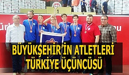 BÜYÜKŞEHİR’İN ATLETLERİ TÜRKİYE ÜÇÜNCÜSÜ