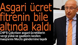 Çakırözer: Asgari ücretin vergi yükü kaldırılsın