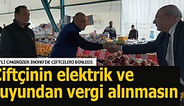 Çakırözer: Çiftçinin elektrik ve suyundan vergi alınmasın