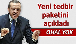 Erdoğan yeni tedbir paketini açıkladı