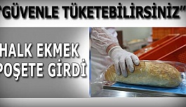 HALK EKMEK POŞETE GİRDİ