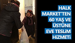 Halk Market’ten 60 yaş ve üstüne eve teslim hizmeti