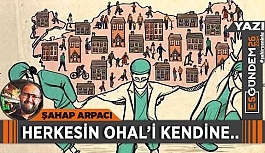 HERKESİN OHAL’İ KENDİNE..