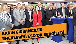 Kadın girişimciler emeklerini ESO’da sergiledi