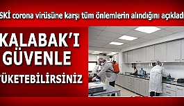 "KALABAK SUYU'NU GÜVENLE TÜKETEBİLİRSİNİZ"