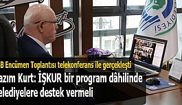 Kazım Kurt: İŞKUR bir program dâhilinde belediyelere destek vermeli