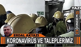 KORONAVİRÜS VE TALEPLERİMİZ