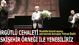 ‘Mustafa Kemal’ Eskişehir’de ayakta alkışlandı