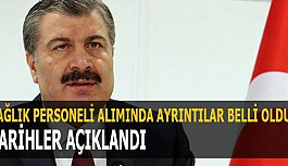 SAĞLIK PERSONELİ ALIMINDA AYRINTILAR BELLİ OLDU: TARİHLER AÇIKLANDI