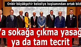 11 BELEDİYE BAŞKANINDAN İKTİDARA ÇAĞRI