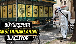 BÜYÜKŞEHİR TAKSİ DURAKLARINI İLAÇLIYOR