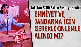 EMNİYET VE JANDARMA İÇİN GEREKLİ ÖNLEMLER ALINDI MI?