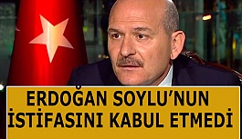 ERDOĞAN SOYLU’NUN İSTİFASINI KABUL ETMEDİ