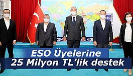 ESO Üyelerine 25 Milyon TL’lik destek